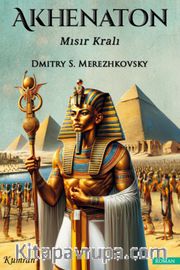Akhenaton <br /> Mısır Kralı