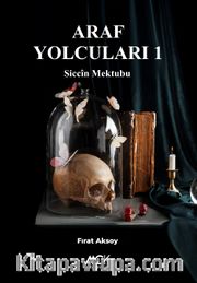 Araf Yolcuları 1 / Siccin Mektubu
