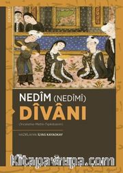 Nedîm (Nedîmî) Dîvanı (İnceleme-Metin-Tıpkıbasım)