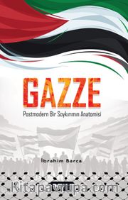 Gazze <br /> Postmodern Bir Soykırımın Anatomisi