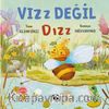 Vız Değil Dız