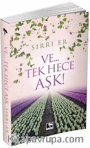 Ve…Tek Hece Aşk!