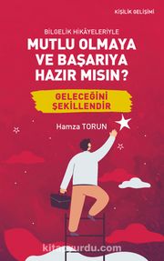 Bilgelik Hikayeleriyle Mutlu Olmaya ve Başarıya Hazır mısın?