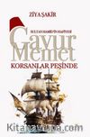 Gavur Memet Korsanlar Peşinde