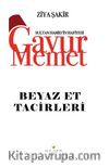 Gavur Memet Beyaz Et Tacirleri