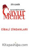 Gavur Memet Cibali Zindanları