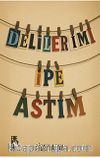 Delilerimi İpe Astım