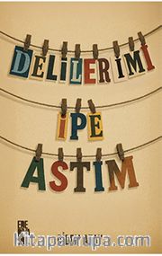 Delilerimi İpe Astım
