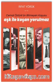 Aşk ile Koşan Yorulmaz “Cemal Öztürk’ün Bitmeyen Koşusu”