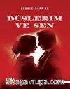 Düşlerim ve Sen