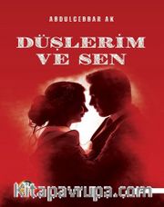 Düşlerim ve Sen