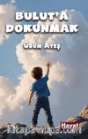 Bulut'a Dokunmak
