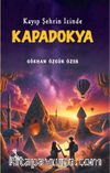 Kayıp Şehrin İzinde Kapadokya