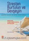 Stresten Kurtulun ve Gevşeyin & Uygulamalı ve Güncel Bir Kendine Yardım Kılavuzu 