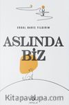 Aslında Biz
