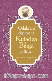 Kutadgu Bilig / Boşnakça Seçme Hikayeler 