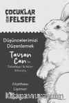Düşüncelerimizi Düzenlemek: Tavşan Can’la Felsefeye İlk Adım Kılavuzu