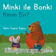 Minki ile Bonki / Kimin Evi?