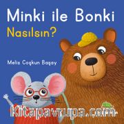 Minki ile Bonki / Nasılsın?