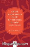 Emevî Kadılarının Hadis Rivayetiyle İlişkisi (Medine örneği)