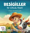 Besigiller & Bir Çiftlik Keşfi