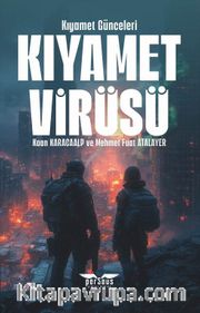 Kıyamet Virüsü / Kıyamet Günceleri