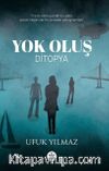 Yok Oluş / Ditopya