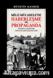 Milli Mücadele'de Haberleşme ve Propaganda <br /> Anadolu Ajansı'nın Antalya'daki Faaliyetleri
