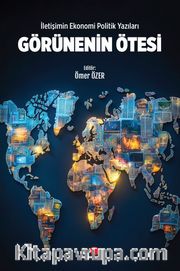 İletişimin Ekonomi Politik Yazıları Görünenin Ötesi 