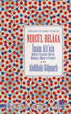 Nehcü’l-Belaga & İmam Ali’nin Hutbeleri, Vasiyetleri, Emirleri, Mektupları, Hikmet ve Vecizeleri