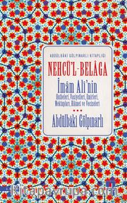 Nehcü’l-Belaga <br /> İmam Ali’nin Hutbeleri, Vasiyetleri, Emirleri, Mektupları, Hikmet ve Vecizeleri