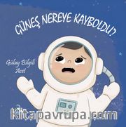 Güneş Nereye Kayboldu?