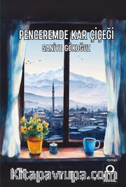 Penceremde Kar Çiçeği