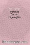 Paralize Zaman Diyalogları