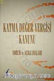 Katma Değer Vergisi Kanunu Yorum ve Açıklamaları