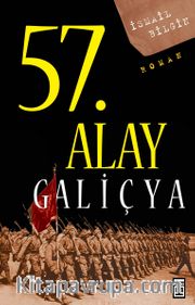 57. Alay-Galiçya <br /> Ölümsüz Alayın Öyküsü