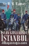 İsyan Günlerinde İstanbul & Bir İngiliz Arkeoloğun Gözünden 31 Mart İsyanı