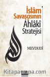 İslam Savaşçısının Ahlaki Stratejisi
