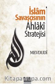 İslam Savaşçısının Ahlaki Stratejisi