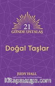 21 Günde Ustalaş <br />  Doğal Taşlar