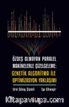 Özdeş Olmayan Paralel Makinelerle Çizelgeleme: Genetik Algoritma İle Optimizasyon Yaklaşımı