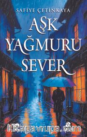 Aşk Yağmuru Sever