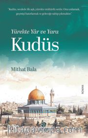 Yürekte Yar ve Yara Kudüs