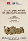 Türkiye Cumhuriyeti’nin 100. Yıl Dönümüne Armağan: İktisadi, İdari ve Sosyal Bilimler Çerçevesinde Araştırmalar