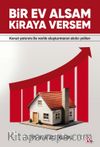 Bir Ev Alsam Kiraya Versem