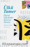 Hayal Gücünün Sınırsız Denizi & Edebiyat Yazıları, Bütün Yazıları 5