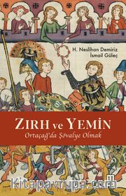 Zırh ve Yemin <br /> Ortaçağ’da Şövalye Olmak