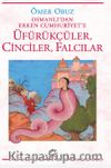 Üfürükçüler, Cinciler, Falcılar & Osmanlı'dan Erken Cumhuriyet'e