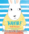 “Hayır!” Dedi Tavşan