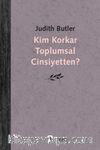 Kim Korkar Toplumsal Cinsiyetten?